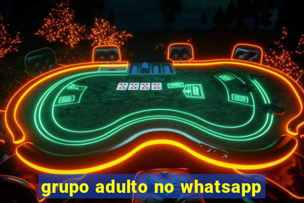 grupo adulto no whatsapp